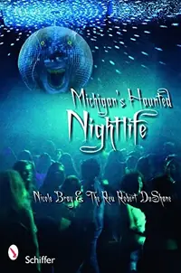 Michigan's Haunted Nightlife — photo 2