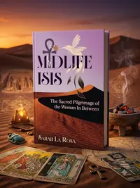 Midlife Isis: The Sacred Pilgrimage of the Woman in Between — photo 1