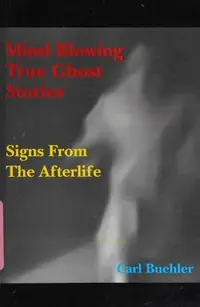 Mind Blowing True Ghost Stories — photo 2