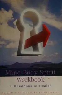 Mind Body Spirit Workbook: A Handbook of Health — photo 2