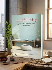 Mindful Living: A Guide to the Everyday Magic of Feng Shui — photo 1