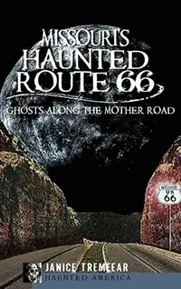 Missouri's Haunted Route 66: Ghosts Along the Mother Road — photo 2