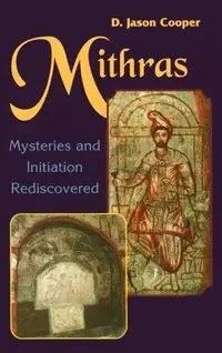 Mithras: Mysteries and Inititation Rediscovered — photo 2