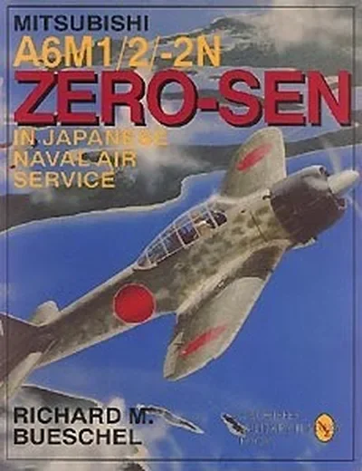Mitsubishi A6m-1/2/2-N Zero-Sen of the Japanese Naval Air Service (Revised) Bueschel, Richard M — dewey-pub:Schiffer