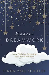 Modern Dreamwork: New Tools for Decoding Your Soul's Wisdom — photo 2