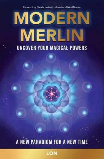 Modern Merlin: Uncover Your Magical Powers Lon — dewey-133