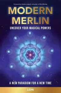 Modern Merlin: Uncover Your Magical Powers Lon — photo 2