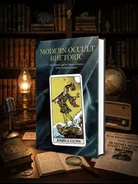 Modern Occult Rhetoric: Mass Media and the Drama of Secrecy in the Twentieth Century Gunn, Joshua — photo 1