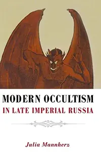 Modern Occultism in Late Imperial Russia Mannherz, Julia — photo 2