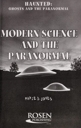 Modern Science and the Paranormal Jones, Marie D