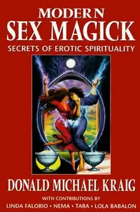 Modern Sex Magick: Secrets of Erotic Spirituality — photo 2