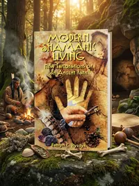 Modern Shamanic Living: New Explorations of an Ancient Path — photo 1