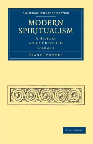 Modern Spiritualism - Volume 2 Podmore, Frank