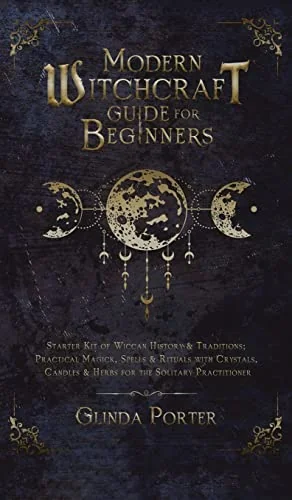 Modern Witchcraft Guide for Beginners: Starter Kit of Wiccan History & Traditions; Practical Magick, Spells & Rituals with Crystals, Candles, & Herbs — photo 3