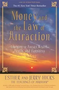 Money, and the Law of Attraction: Learning to Attract Wealth, Health, and Happiness — photo 2