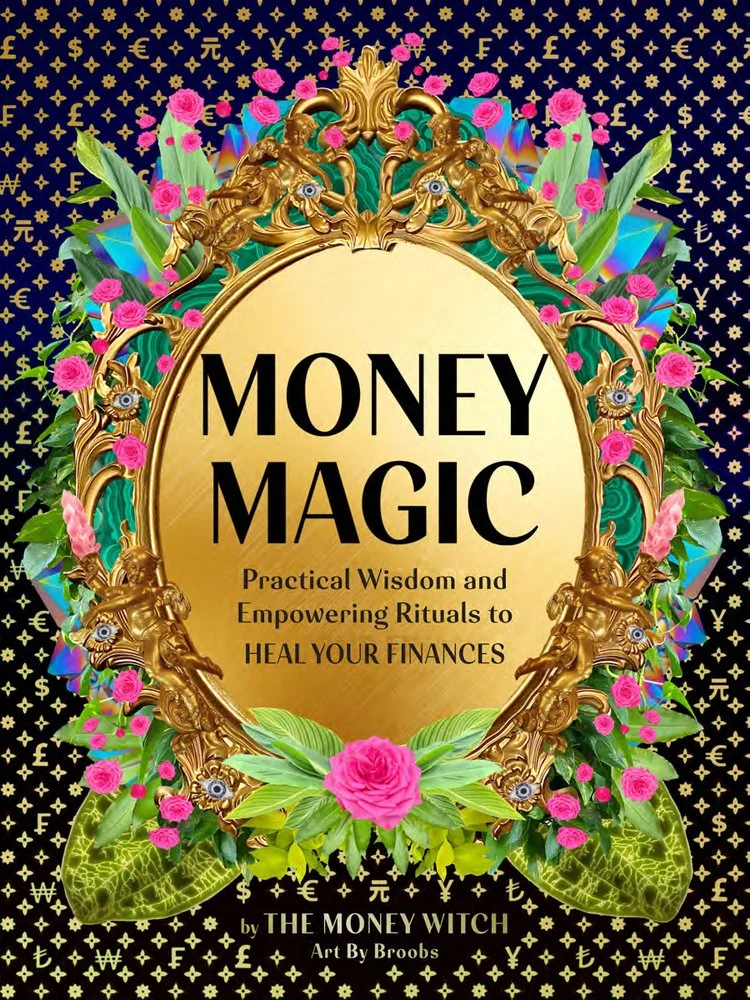 Money Magic: Practical Wisdom and Empowering Rituals to Heal Your Finances — photo 2