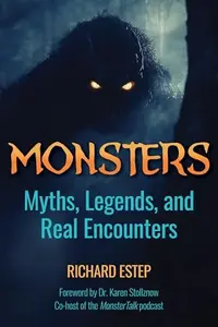 Monsters: Myths, Legends, and Real Encounters — photo 2