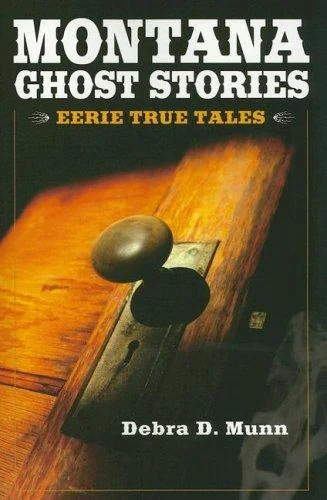 Montana Ghost Stories