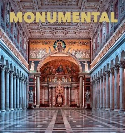 Monumental: The Greatest Architecture Created by Humankind — dewey-pub:Schiffer