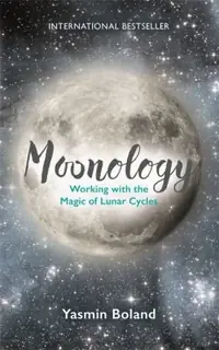 Moonology: Working with the Magic of Lunar Cycles — photo 2