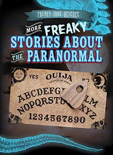 More Freaky Stories about the Paranormal Keppeler, Jill