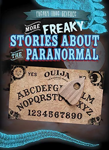 More Freaky Stories about the Paranormal Keppeler, Jill