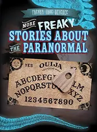 More Freaky Stories about the Paranormal Keppeler, Jill — photo 2