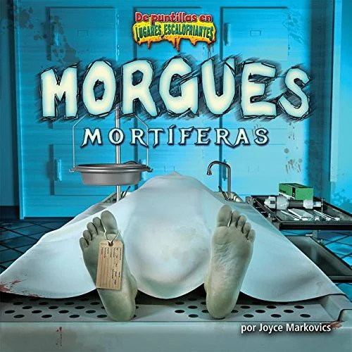 Morgues Mortíferas (Deadly Morgues) Markovics, Joyce