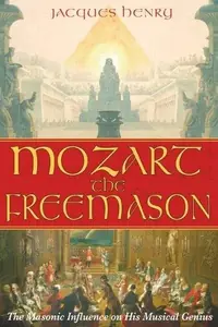 Mozart the Freemason: The Masonic Influence on His Musical Genius — photo 2