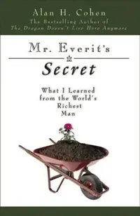 Mr. Everit's Secret: What I Learned from the World's Richest Man — photo 2
