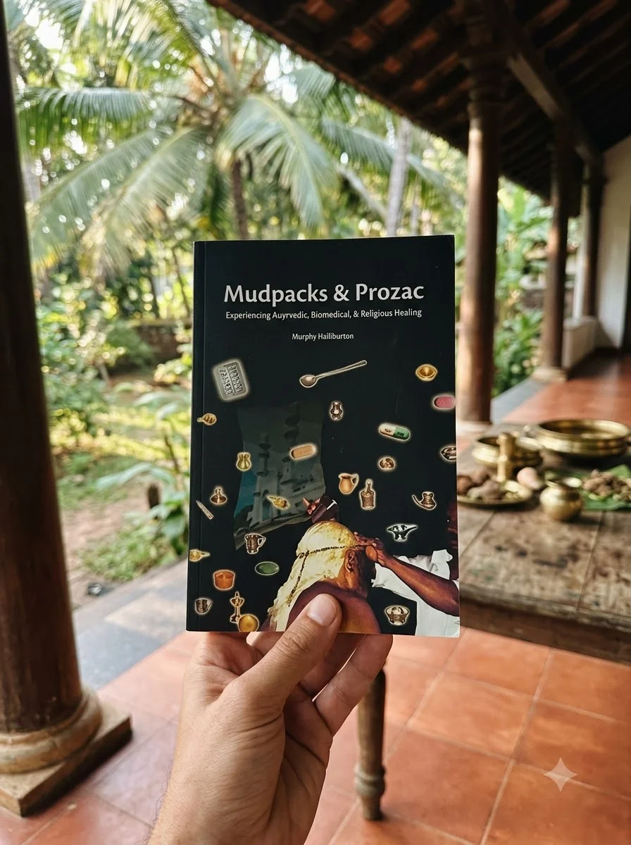 Mudpacks and Prozac: Experiencing Ayurvedic, Biomedical, and Religious Healing — photo 2