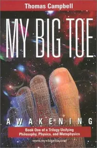 My Big TOE - Awakening S: Book 1 of a Trilogy Unifying of Philosophy, Physics, and Metaphysics — photo 2