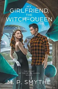 My Girlfriend, the Witch-Queen Smythe, M P — photo 2