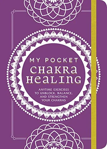 My Pocket Chakra Healing: Anytime Exercises to Unblock, Balance, and Strengthen Your Chakras — photo 3