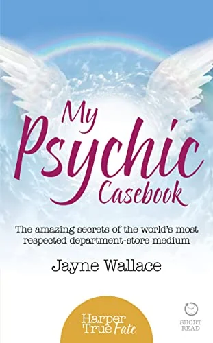 My Psychic Casebook: The amazing secrets of the world's most respected department-store medium (UK) Wallace, Jayne