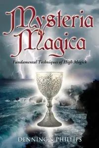 Mysteria Magica: Fundamental Techniques of High Magick Phillips, Osborne — photo 3