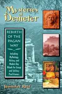 Mysteries of Demeter: Rebirth of the Pagan Way — photo 2