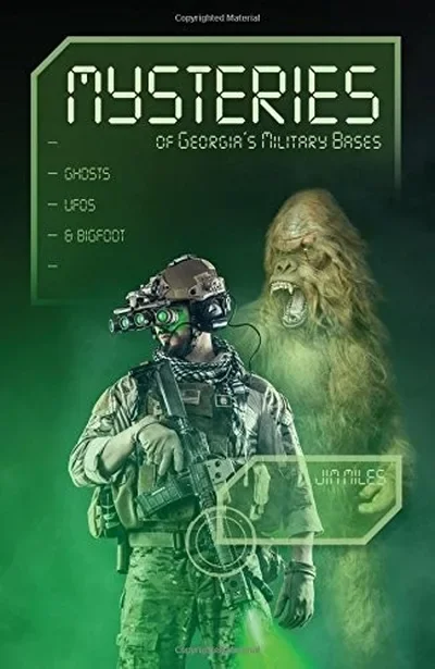 Mysteries of Georgia's Military Bases: Ghosts, Ufos, and Bigfoot — dewey-pub:Schiffer