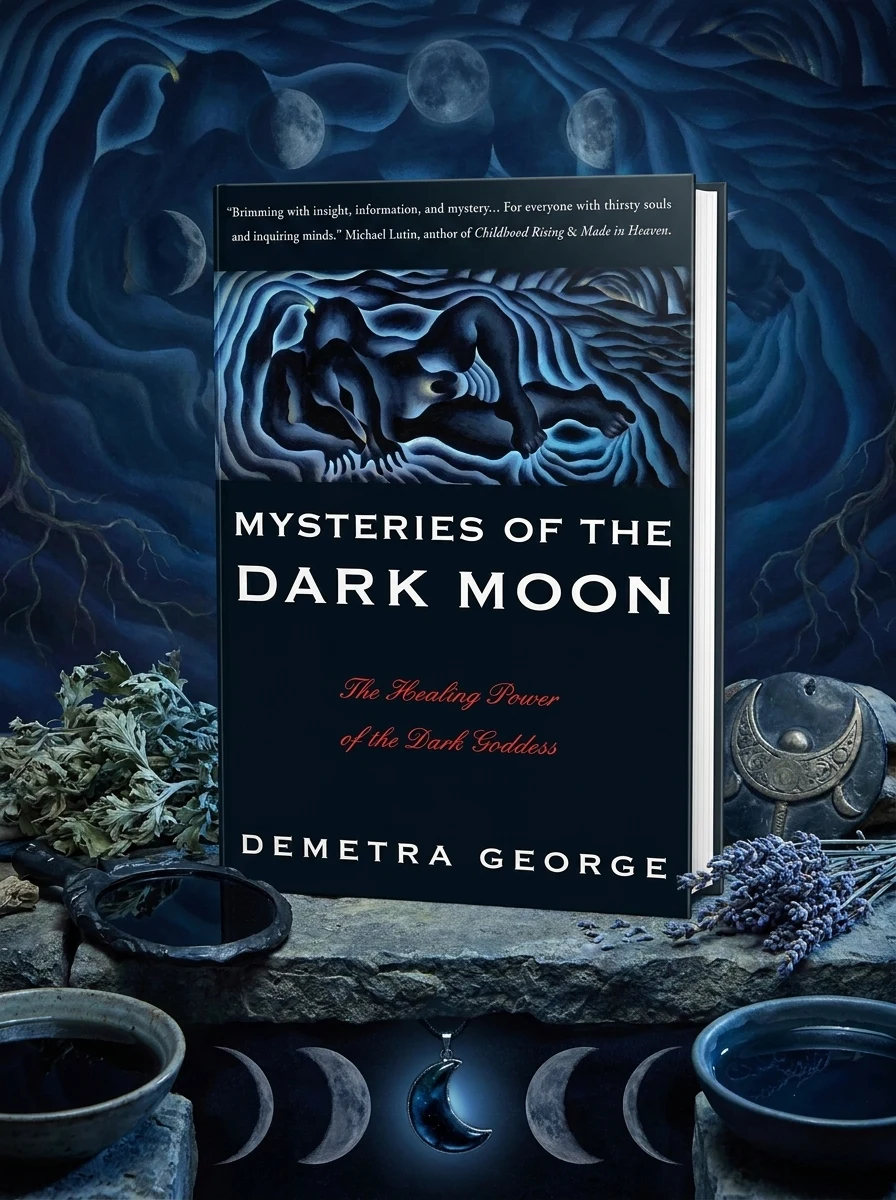 Mysteries of the Dark Moon: The Healing Power of the Dark Goddess by George, Demetra