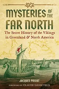 Mysteries of the Far North: The Secret History of the Vikings in Greenland and North America — photo 2