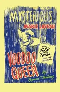 Mysterious Marie Laveau, Voodoo Queen, And Folk Tales Along The Mississippi — photo 2