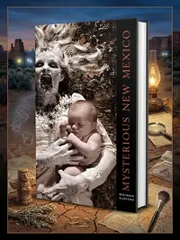 Mysterious New Mexico: Miracles, Magic, and Monsters in the Land of Enchantment — photo 1
