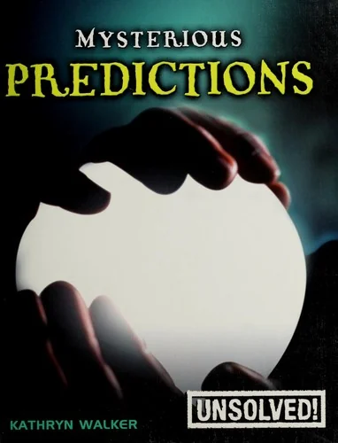 Mysterious Predictions Walker, Kathryn