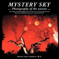 Mystery Sky: ... Photography of the Unseen ... — photo 2