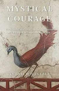 Mystical Courage: Commentaries on Selected Contemplative Exercises by G.I. Gurdjieff, as Compiled by Joseph Azize — photo 2