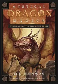 Mystical Dragon Magick: Teachings of the Five Inner Rings — photo 2