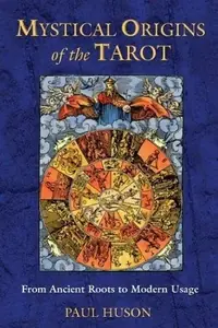Mystical Origins of the Tarot: From Ancient Roots to Modern Usage (Original) — photo 2