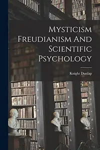 Mysticism Freudianism And Scientific Psychology — photo 2