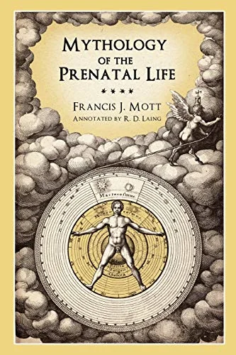 Mythology of the Prenatal Life (Revised Edit)