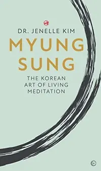 Myung Sung: The Korean Art of Living Meditation — photo 2